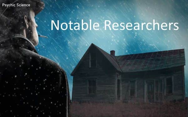 Notable Paranormal Researchers
