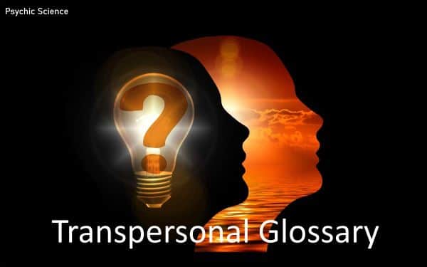 Transpersonal Glossary